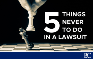 5 Things Never to Do in a Lawsuit